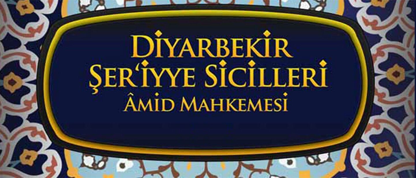 Diyarbakır’ın yüzyıllık hafızası: Şer’iyye Sicilleri 