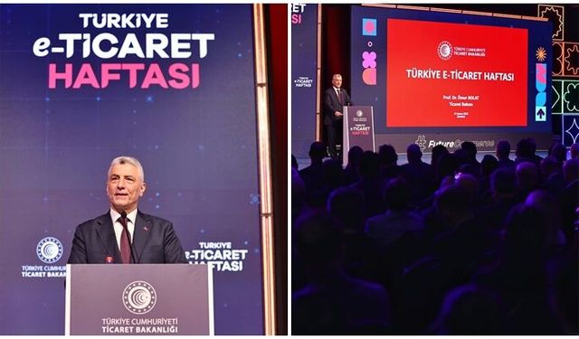 Ticaret Bakanı: E-ticaretin genel ticaretteki payı 5’te 1